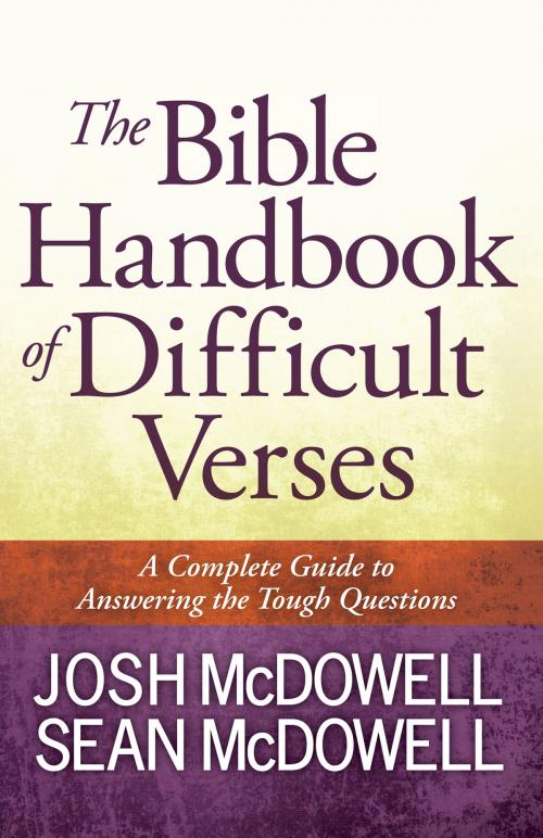 Cover of the book The Bible Handbook of Difficult Verses by Josh McDowell, Sean McDowell, Harvest House Publishers