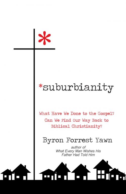 Cover of the book Suburbianity by Byron Forrest Yawn, Harvest House Publishers