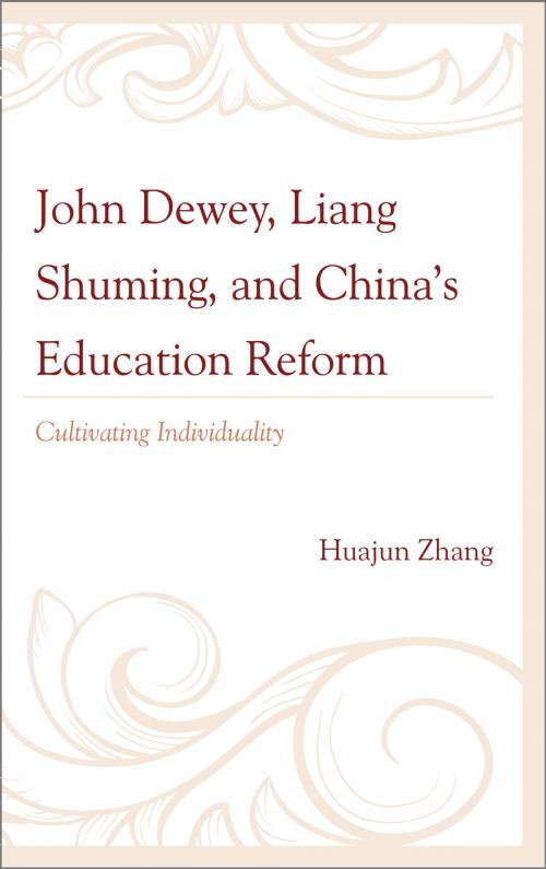 Cover of the book John Dewey, Liang Shuming, and China's Education Reform by Huajun Zhang, Lexington Books