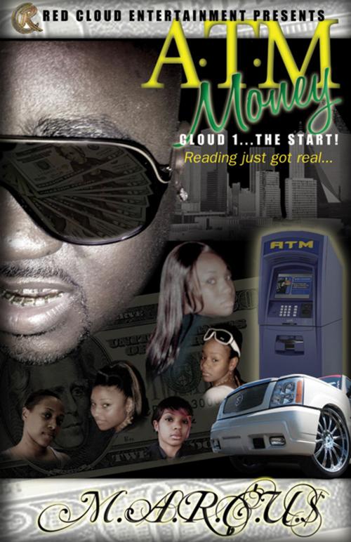 Cover of the book A.T.M. Money by M.A.R.¢.U.$, Infinity Publishing
