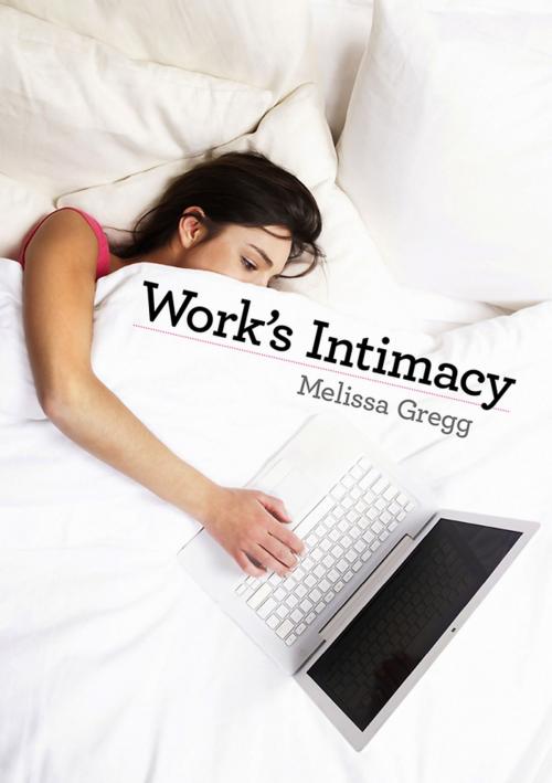 Cover of the book Work's Intimacy by Melissa Gregg, Wiley