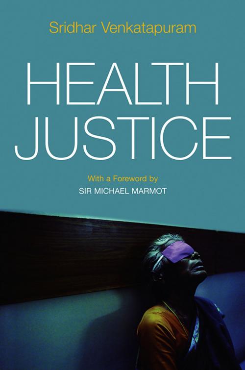 Cover of the book Health Justice by Sridhar Venkatapuram, Wiley