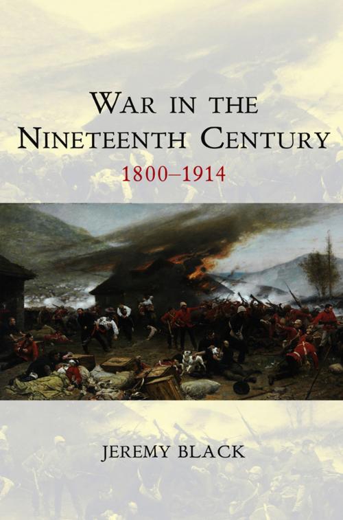 Cover of the book War in the Nineteenth Century by Jeremy Black, Wiley
