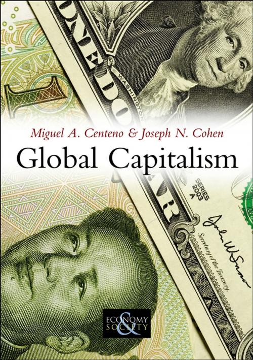 Cover of the book Global Capitalism by Miguel A. Centeno, Joseph N. Cohen, Wiley