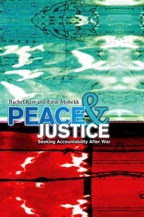 Cover of the book Peace and Justice by Rachel Kerr, Eirin Mobekk, Wiley