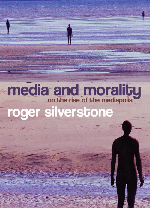 Cover of the book Media and Morality by Roger Silverstone, Wiley