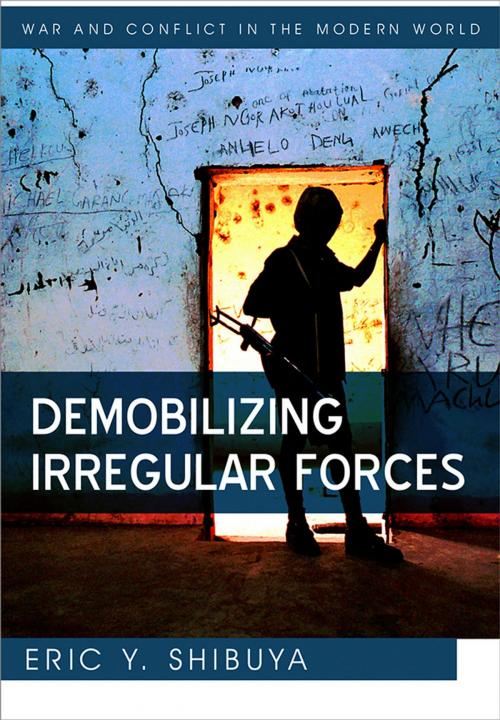 Cover of the book Demobilizing Irregular Forces by Eric Y. Shibuya, Wiley