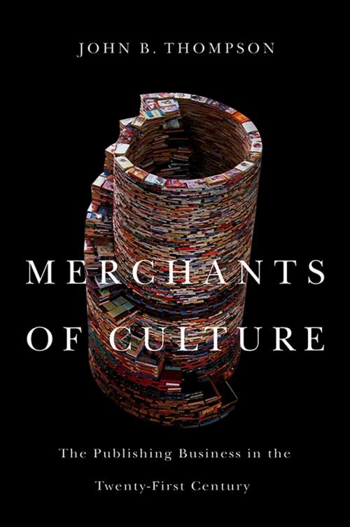 Cover of the book Merchants of Culture by John B. Thompson, Wiley