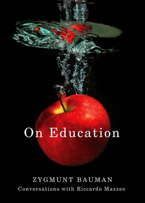 Cover of the book On Education by Zygmunt Bauman, Riccardo Mazzeo, Wiley