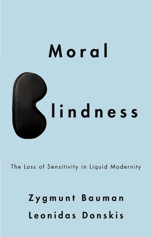 Cover of the book Moral Blindness by Zygmunt Bauman, Leonidas Donskis, Wiley
