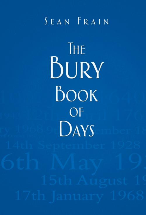 Cover of the book Bury Book of Days by Sean Frain, The History Press
