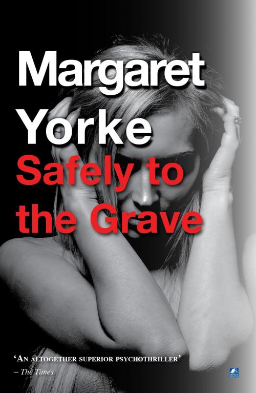 Cover of the book Safely To The Grave by Margaret Yorke, House of Stratus