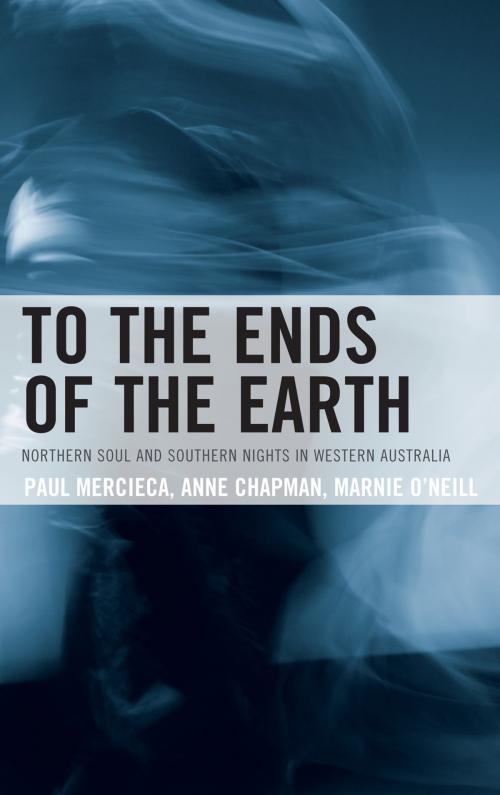 Cover of the book To the Ends of the Earth by Paul Mercieca, Anne Chapman, Marnie O'Neill, UPA