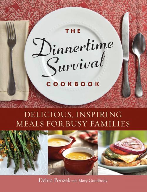 Cover of the book The Dinnertime Survival Cookbook by Debra Ponzek, Running Press