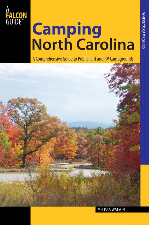 Cover of the book Camping North Carolina by Melissa Watson, Falcon Guides