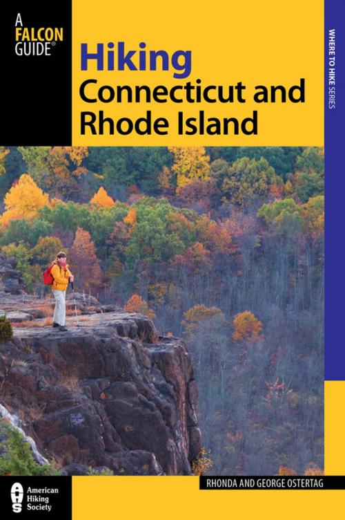 Cover of the book Hiking Connecticut and Rhode Island by Rhonda and George Ostertag, George Ostertag, Falcon Guides