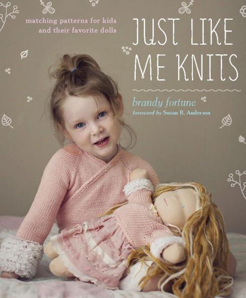Cover of the book Just Like Me Knits by Brandy Fortune, Potter/Ten Speed/Harmony/Rodale