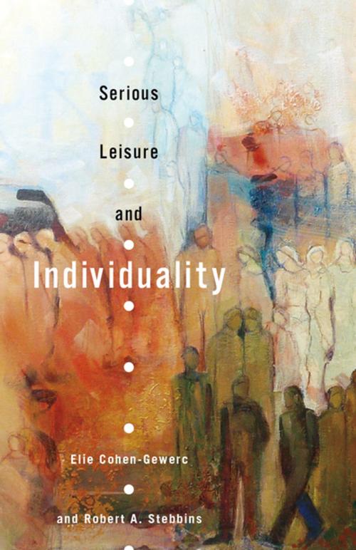 Cover of the book Serious Leisure and Individuality by Elie Cohen-Gewerc, Robert A. Stebbins, MQUP