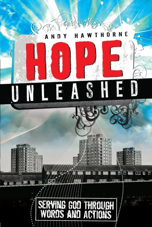 Cover of the book Hope Unleashed by Andy Hawthorne, David C. Cook