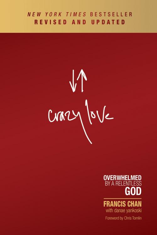 Cover of the book Crazy Love by Francis Chan, David C. Cook