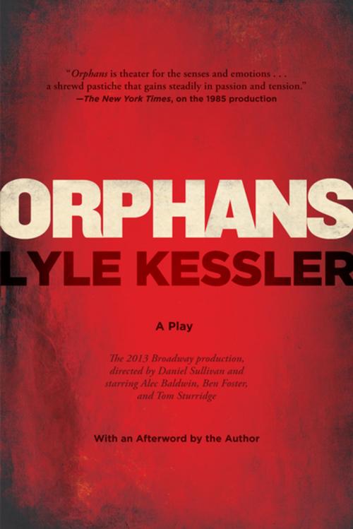 Cover of the book Orphans by Lyle Kessler, Grove/Atlantic, Inc.