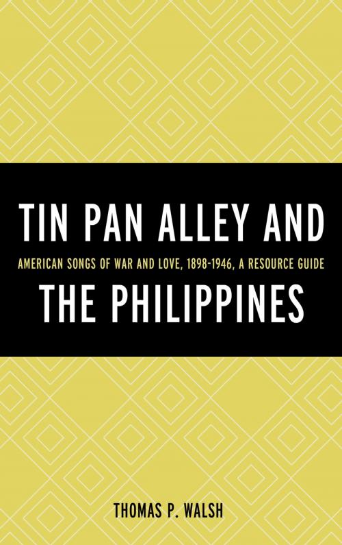 Cover of the book Tin Pan Alley and the Philippines by Thomas P. Walsh, Scarecrow Press