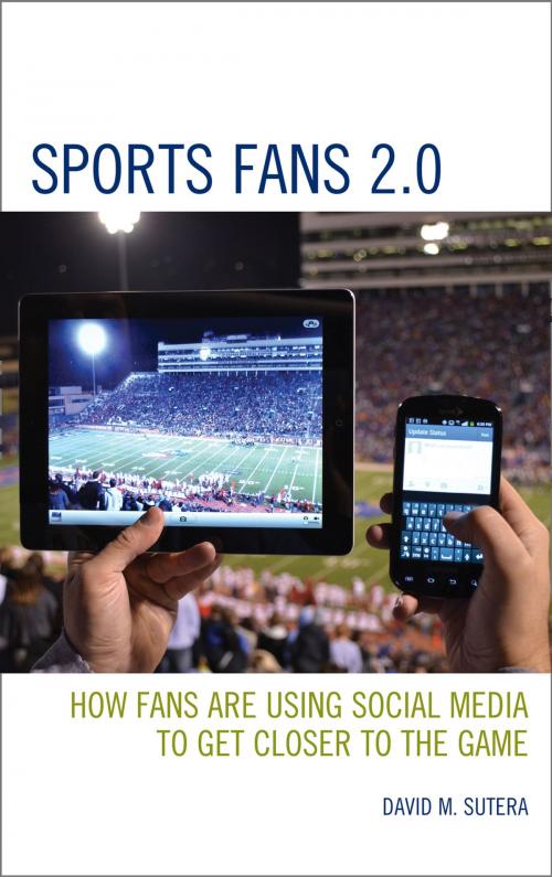 Cover of the book Sports Fans 2.0 by David M. Sutera, Scarecrow Press
