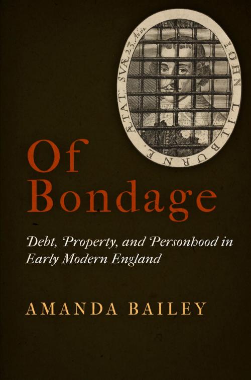 Cover of the book Of Bondage by Amanda Bailey, University of Pennsylvania Press, Inc.
