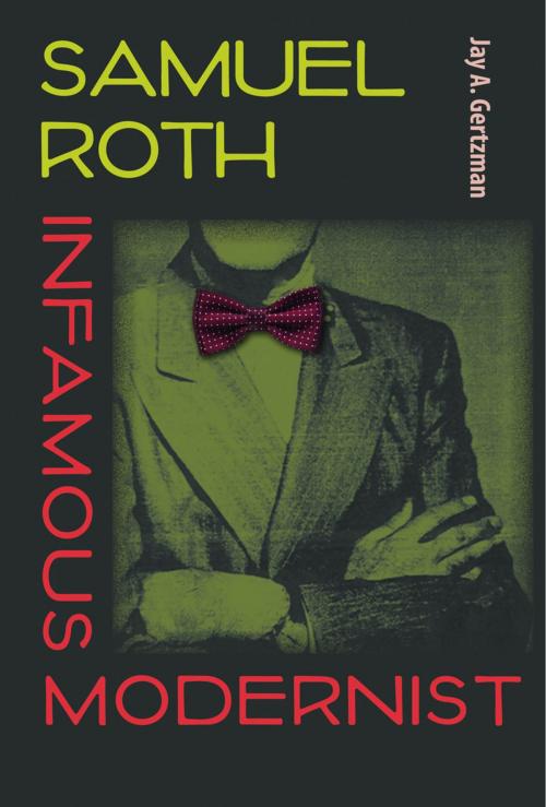 Cover of the book Samuel Roth, Infamous Modernist by Jay A. Gertzman, University Press of Florida
