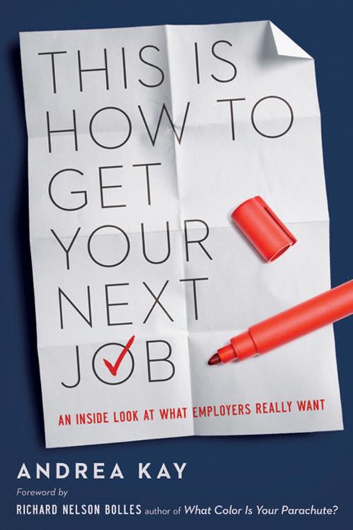 Cover of the book This Is How to Get Your Next Job by Andrea Kay, AMACOM