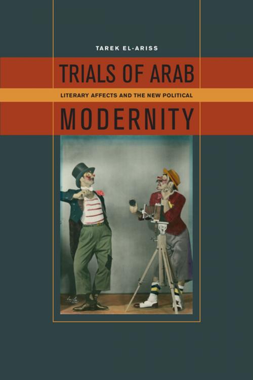 Cover of the book Trials of Arab Modernity by Tarek El-Ariss, Fordham University Press