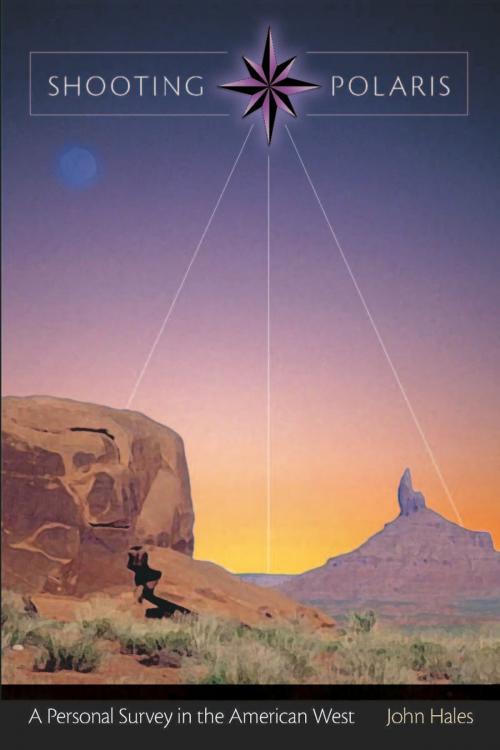Cover of the book Shooting Polaris by John Hales, University of Missouri Press