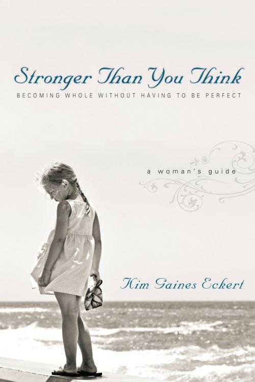 Cover of the book Stronger Than You Think by Kim Gaines Eckert, IVP Books