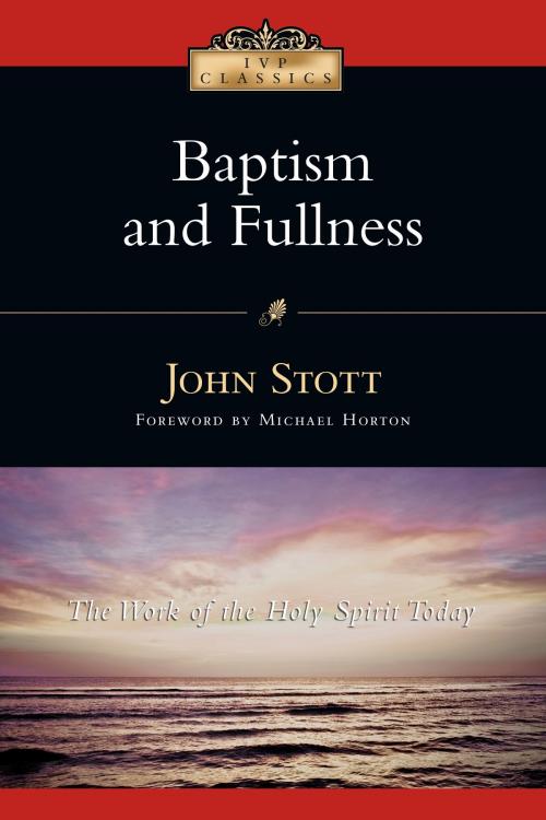 Cover of the book Baptism and Fullness by John Stott, IVP Books