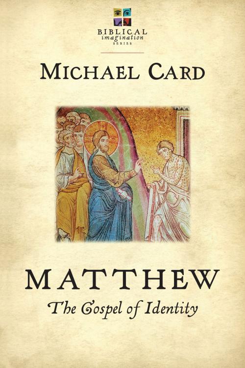 Cover of the book Matthew: The Gospel of Identity by Michael Card, InterVarsity Press