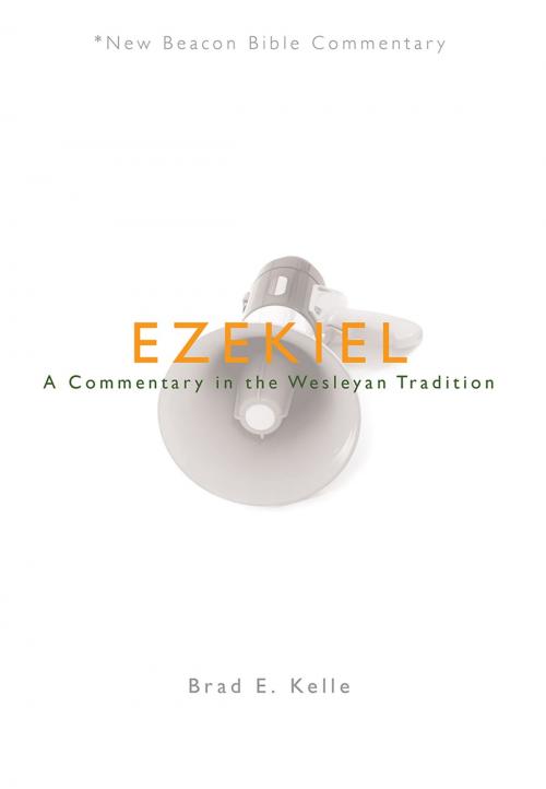 Cover of the book NBBC, Ezekiel by Brad E. Kelle, Nazarene Publishing House