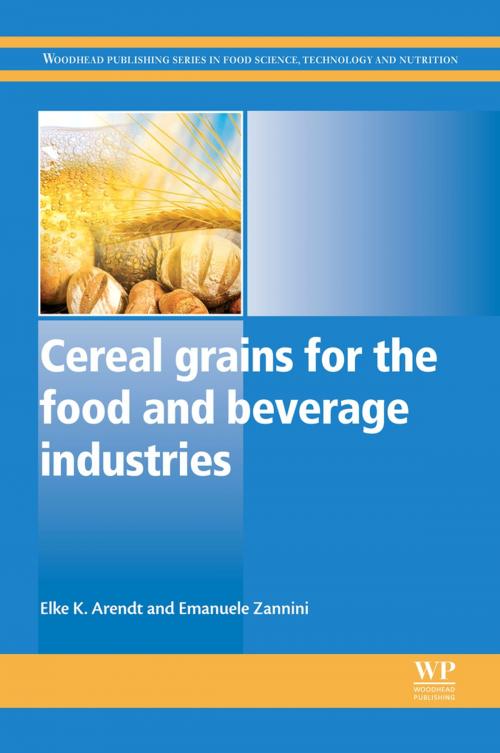 Cover of the book Cereal Grains for the Food and Beverage Industries by Emanuele Zannini, Elke K Arendt, Elsevier Science