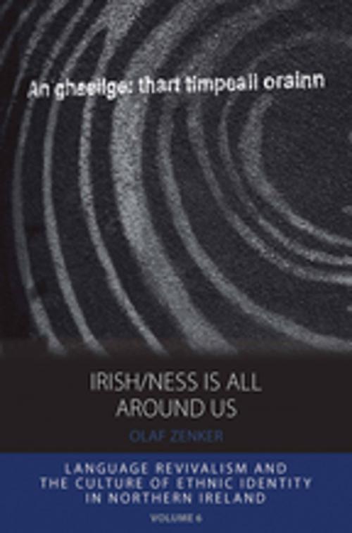 Cover of the book Irish/ness Is All Around Us by Olaf Zenker, Berghahn Books
