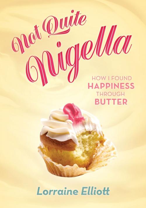 Cover of the book Not Quite Nigella by Lorraine Elliott, Penguin Books Ltd
