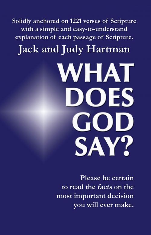 Cover of the book What Does God Say? by Jack Hartman, Judy Hartman, Lamplight Ministries, Inc.
