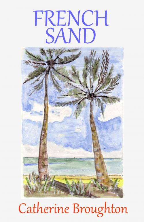 Cover of the book French Sand by Catherine Broughton, ATLA