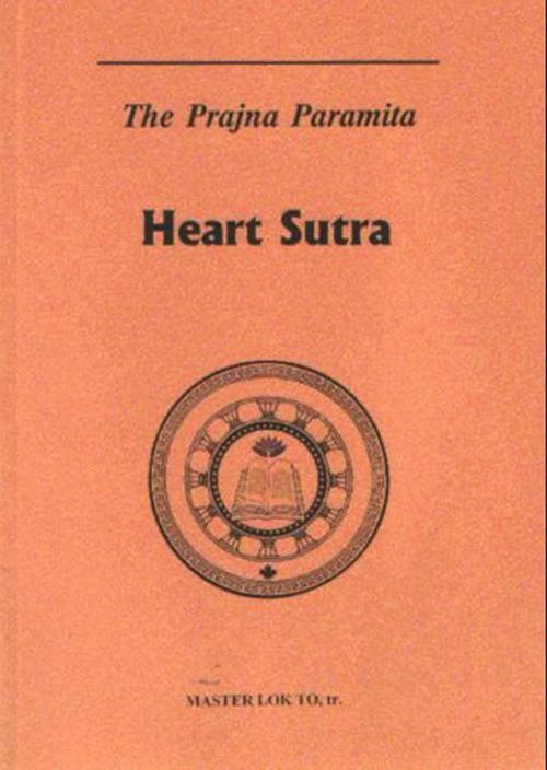 Cover of the book The Prajna Paramita Heart Sutra by Lok-To Shi, YMBA