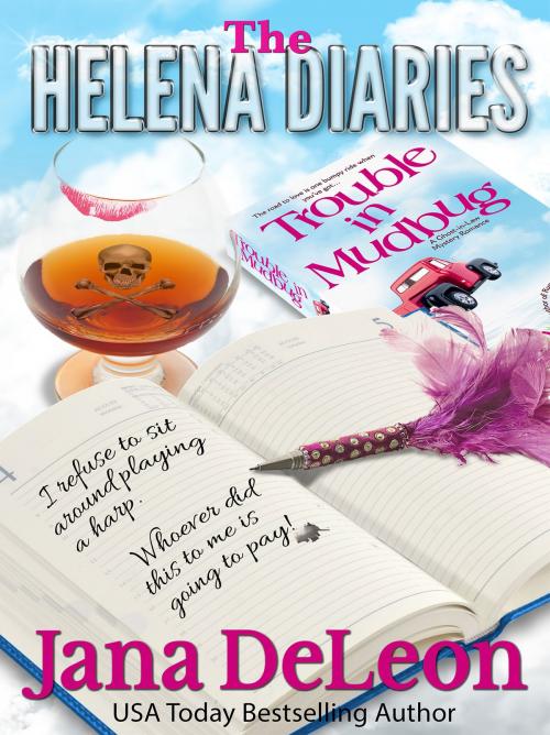 Cover of the book The Helena Diaries - Trouble in Mudbug by Jana DeLeon, Jana DeLeon