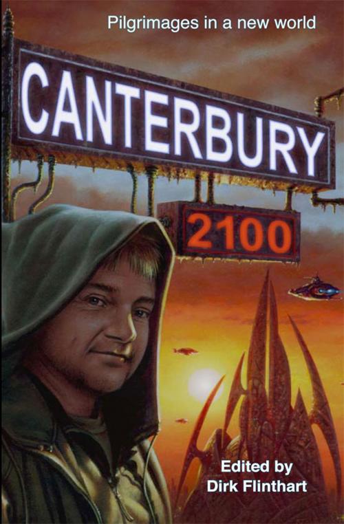 Cover of the book Canterbury 2100: pilgrimages in a new world by Dirk Flinthart, FableCroft Publishing
