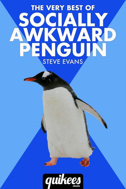 Cover of the book The Very Best of Socially Awkward Penguin by Steve Evans, Quikees