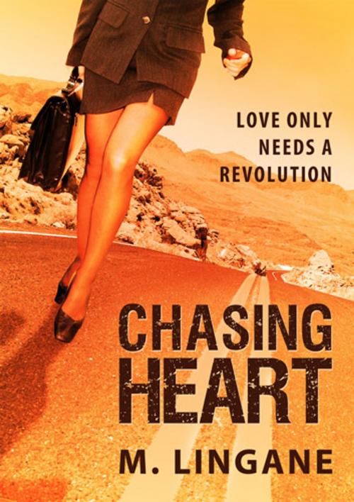 Cover of the book Chasing Heart by M Lingane, Insync Holdings Pty Ltd