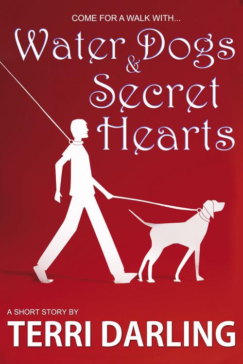 Cover of the book Water Dogs & Secret Hearts by Terri Darling, Fiero Publishing