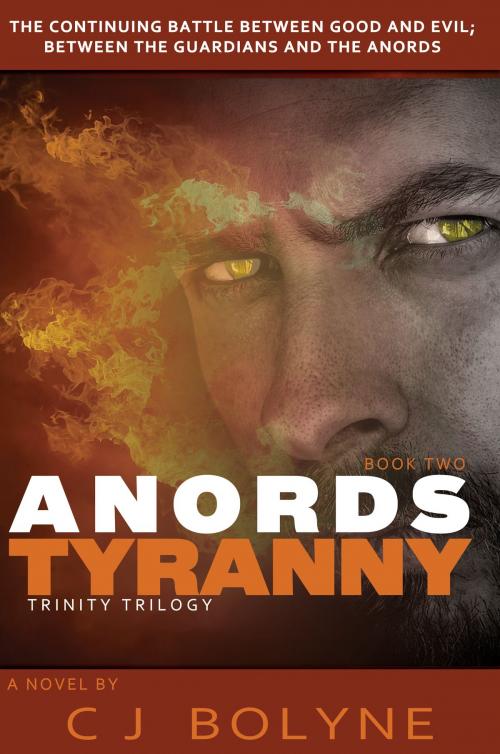 Cover of the book Anords Tyranny by CJ Bolyne, CJ Bolyne
