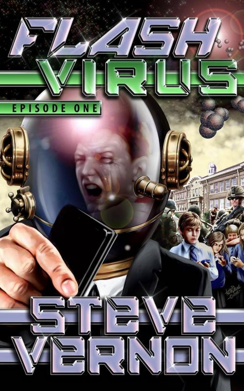 Cover of the book Flash Virus: Episode One by Steve Vernon, Steve Vernon