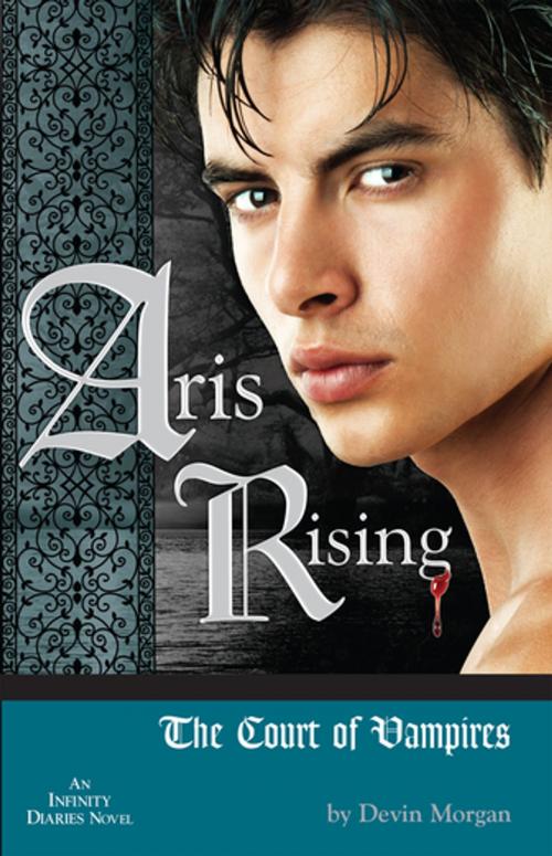 Cover of the book Aris Rising: The Court of Vampires by Devin Morgan, BroadLit